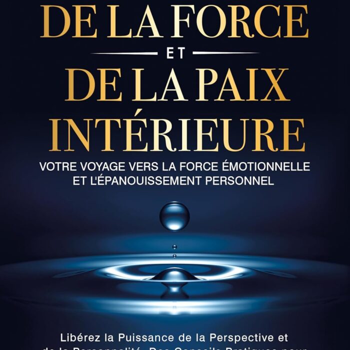 Une Approche Différente de la Vie, de la Force et de la Paix Intérieure  (French Edition)