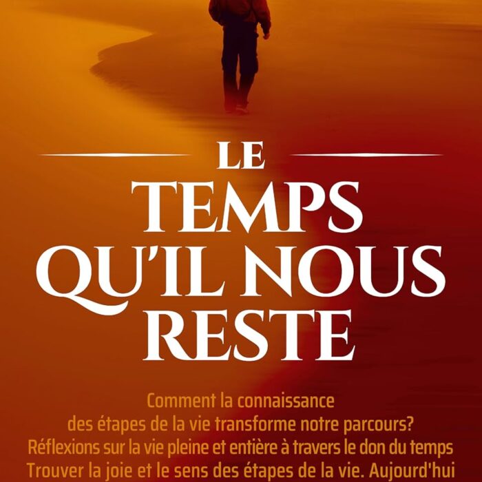 Le Temps Qu'il Nous Reste  (French Edition)